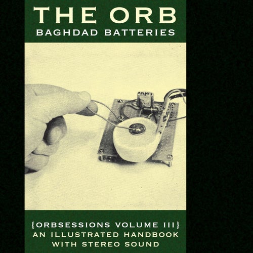 Baghdad Batteries (Orbsessions Volume 3)