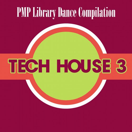 PMP Library Dance Compilation: Tech House, Vol. 3