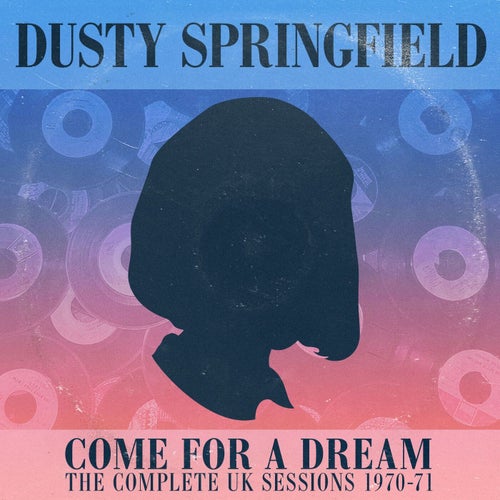 Come For A Dream: The U.K. Sessions 1970 -1971