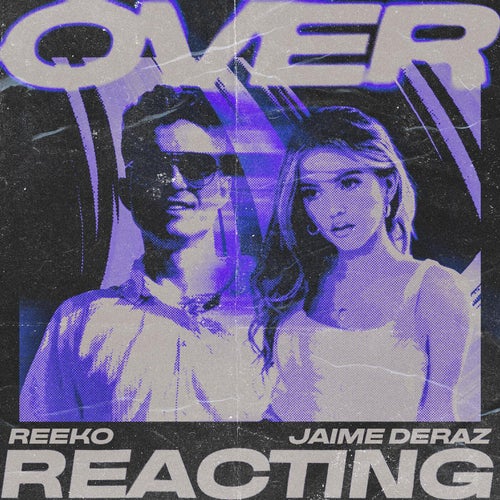 Over Reacting (feat. Jaime Deraz)