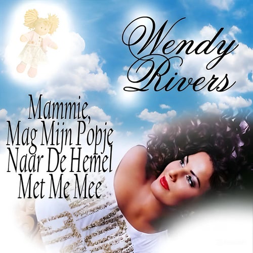 Mammie, Mag Mijn Popje Naar De Hemel Met Me Mee