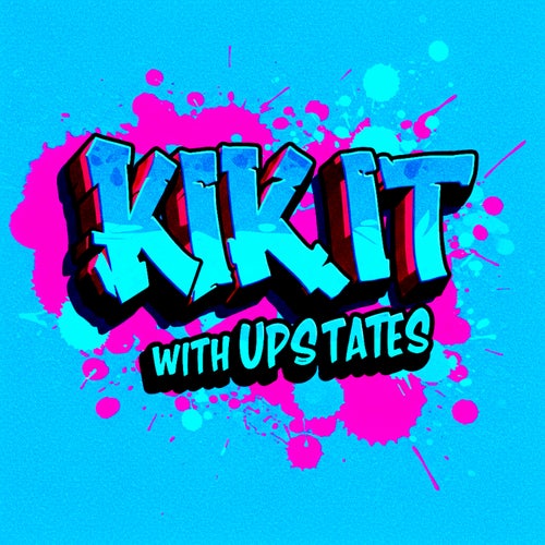 KIKIT (feat. Upstates) [with Upstates]