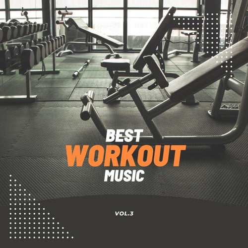 Best Workout Music, Vol.3