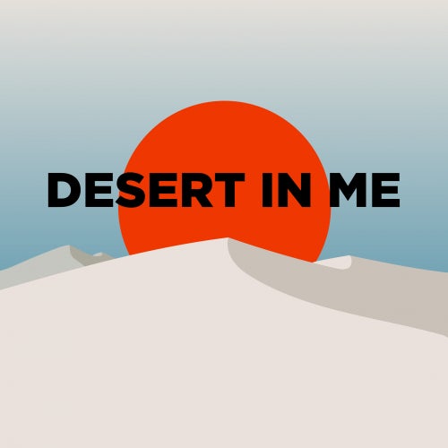 DESERT IN ME
