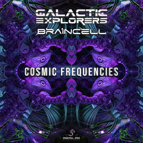 Braincell & Galactic Explorers - Cosmic Frequencies (2023) 