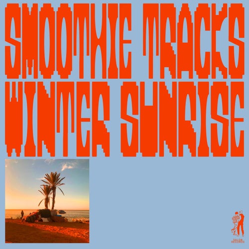 Cover art for Smoothie Tracks, Winter Sunrise