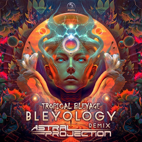  Tropical Bleyage - Bleyology (Astral Projection Remix) (2023) 