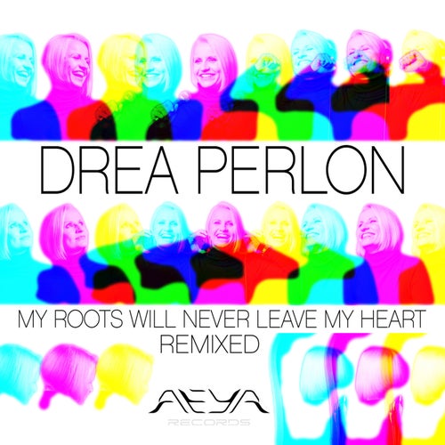 My Roots Will Never Leave My Heart (Remixed)