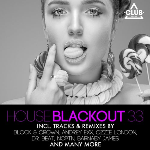 House Blackout Vol. 33