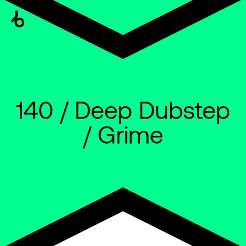 Best New 140 / Deep Dubstep: August