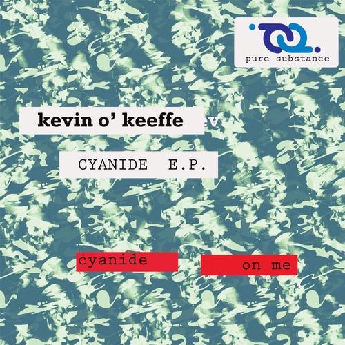 Kevin O' Keeffe - Cyanide E.P.
