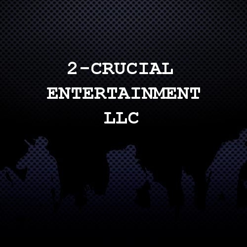 2-Crucial Entertainment LLC