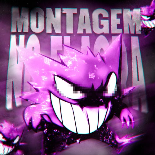MONTAGEM NO FLAGRA
