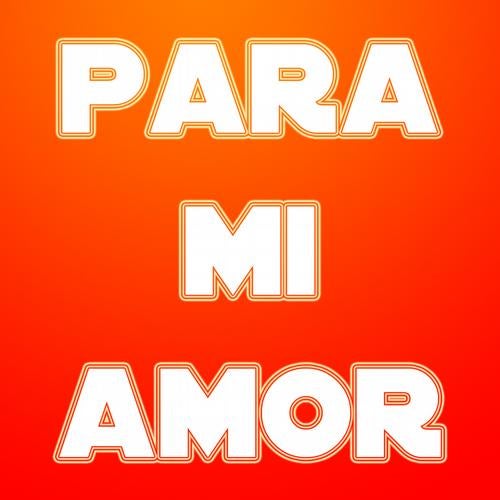 Para Mi Amor