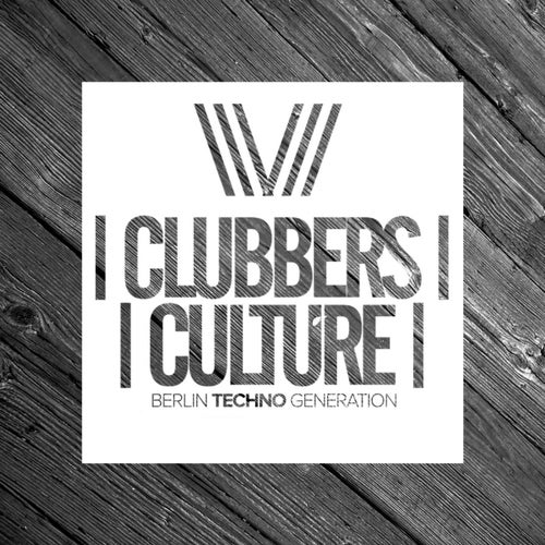 Clubbers Culture: Berlin Techno Generation