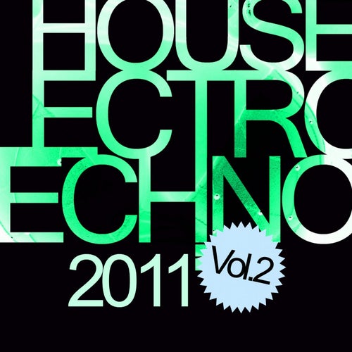 House Electro Techno 2011, Vol. 2