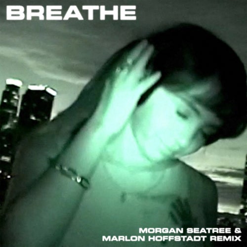 Breathe (Morgan Seatree & Marlon Hoffstadt Extended Remix)