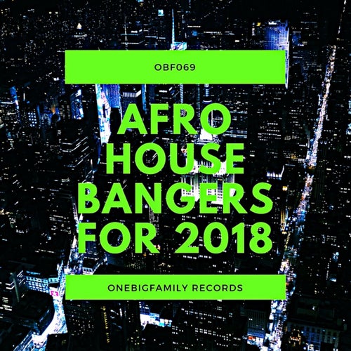 Afro House Bangers for 2018