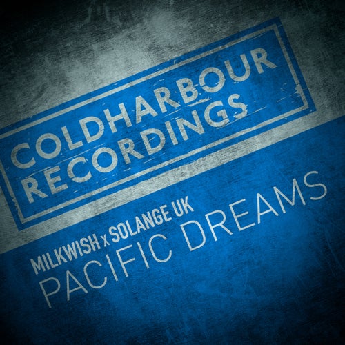  Milkwish x Solange UK - Pacific Dreams (2025) 