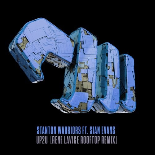 Stanton Warriors - Up2U (Rene LaVice Rooftop Remix) 2019 [Single]