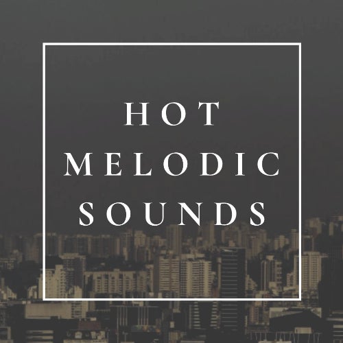 Hot Melodic Sounds