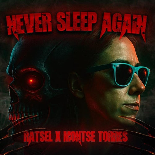 NEVER SLEEP AGAIN (feat. Montse Torres)