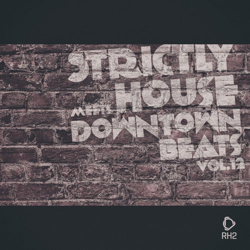  Strictly House Meets Downtown Beats, Vol. 12 (2026) 