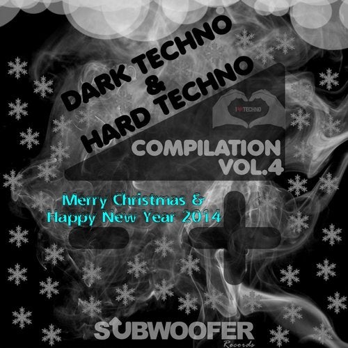 I Love Dark & Hard Techno Compilation, Vol. 4 (Greatest Hits Merry Christmas and Happy New Year 2014)