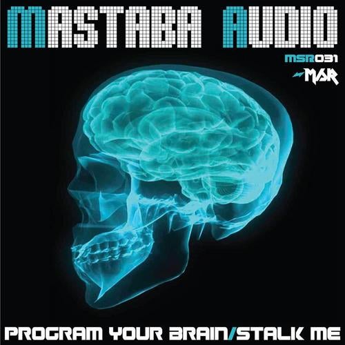 Program Your Brain / Stalk Me