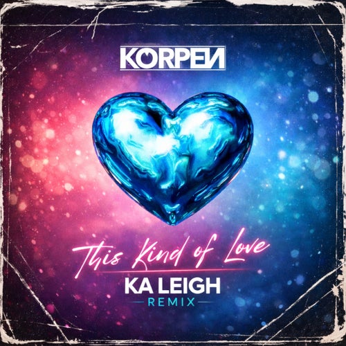 This Kind of Love (Ka Leigh Remix)
