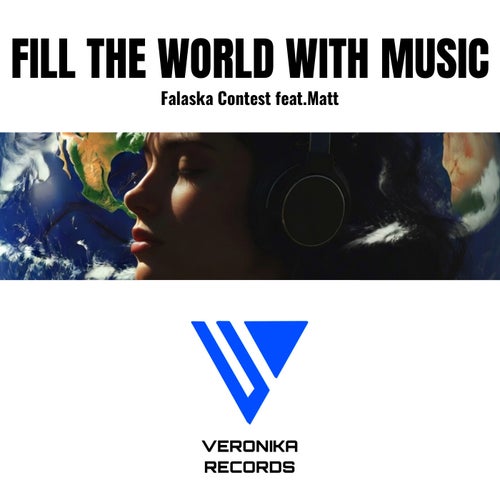 Fill the world with music (feat. Matt)