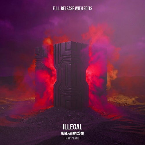 Illegal (Full Release With Edits)