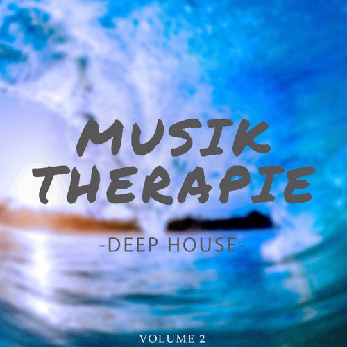 Musiktherapie - Deep House Edition, Vol. 2 (Finest Dance & House Music)