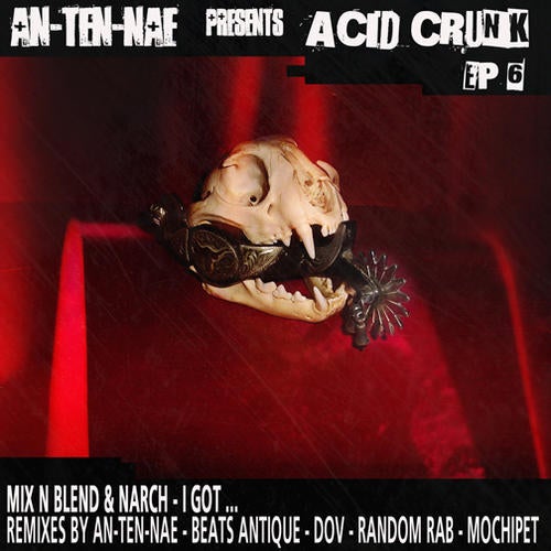 Acid Crunk EP 6 - I Got ...