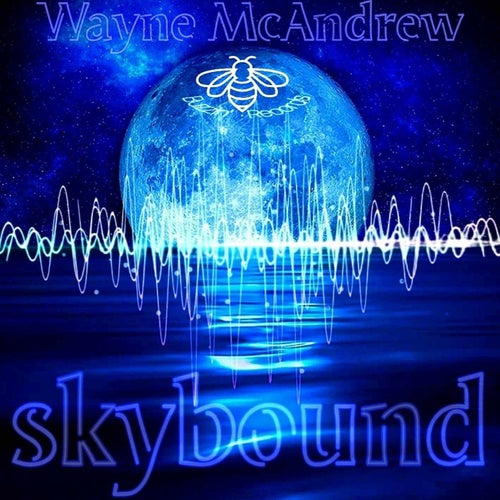  Wayne Mcandrew - Skybound (2025) 