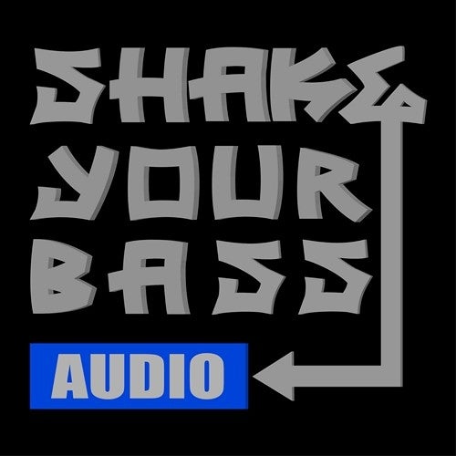 Shake Your Bass Audio