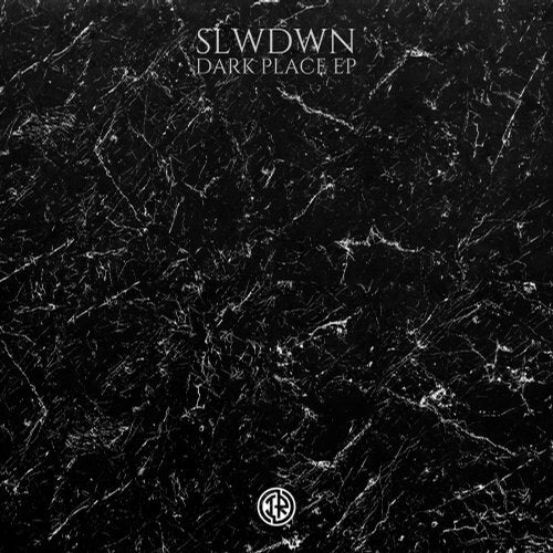 SLWDWN - Dark Place (EP) 2019