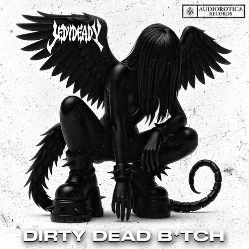 DIRTY DEAD B*TCH