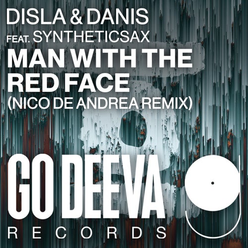 MAN WITH THE RED FACE (Nico De Andrea Remix)