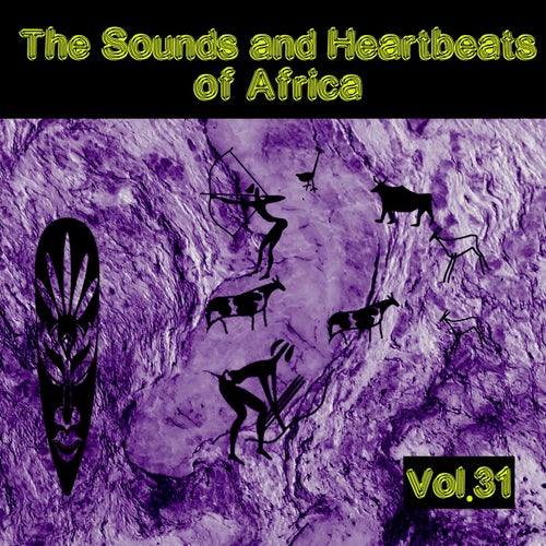 The Sounds and Heartbeat of Africa,Vol.31