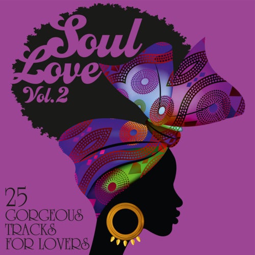 Soul Love: 25 Gorgeous Tracks for Lovers (Vol. 2)