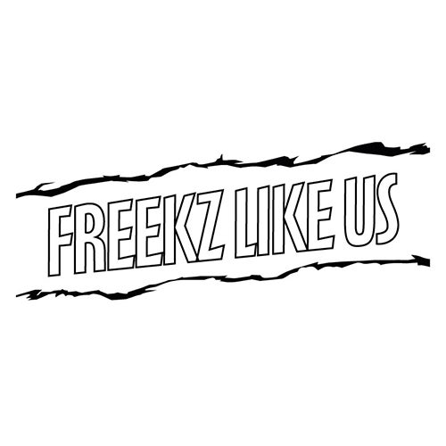 Freekz Like Us.