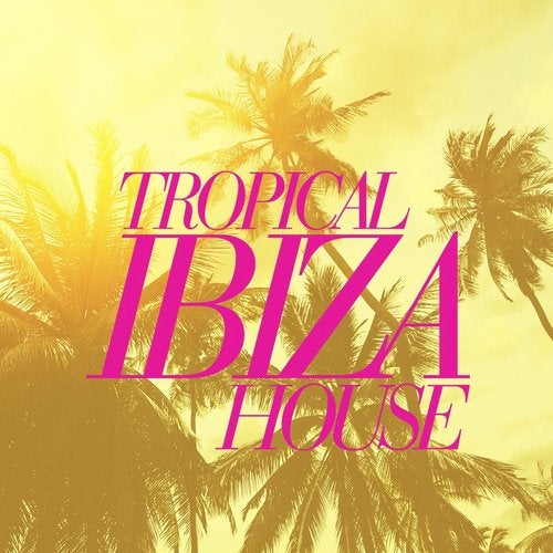Cover art for Tropical Ibiza House