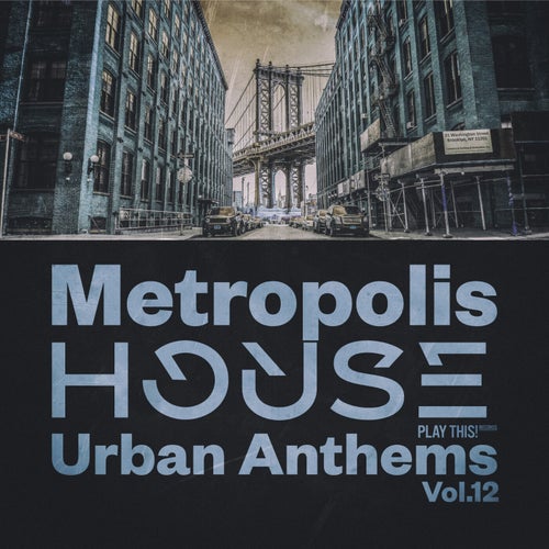 Metropolis House: Urban Anthems, Vol.12