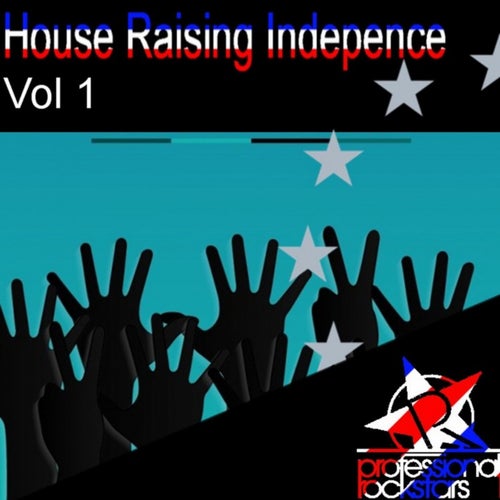 House Raising Independence Vol. 1