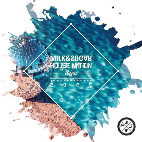 Milk & Sugar House Nation Ibiza 2025 [MSRCD108] - Milk & Sugar