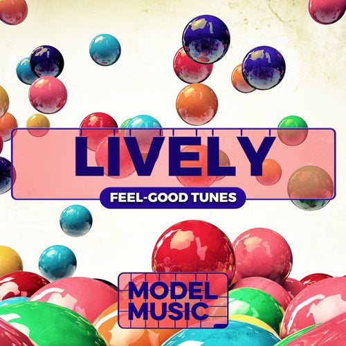 Lively - Feel-Good Tunes