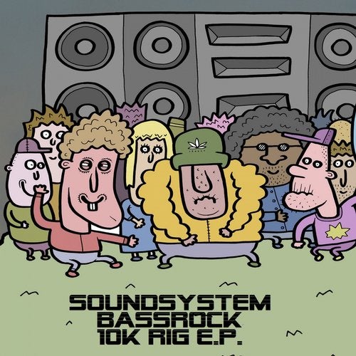 Soundsystem Bassrock - 10K Rig (EP) 2019