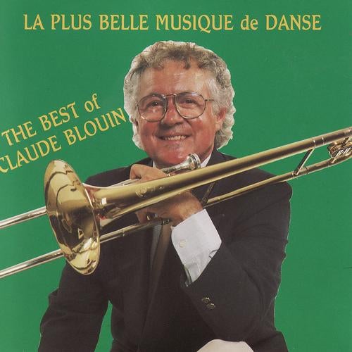 La Plus Belle Musique de Danse: The Best of Claude Blouin