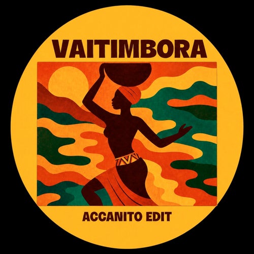 Vaitimbora (Accanito Edit)